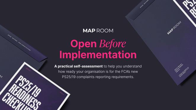 Map Room PS25/19 Readiness Checklist social graphic, featuring branded checklist mock-ups and the headline “Open Before Implementation” for FCA complaints reporting readiness.