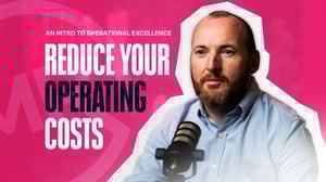 Operational Excellence overview video thumbnail. A portrait of Director Mark Murphy on a pink background with the title: Reduce Your Operating costs.